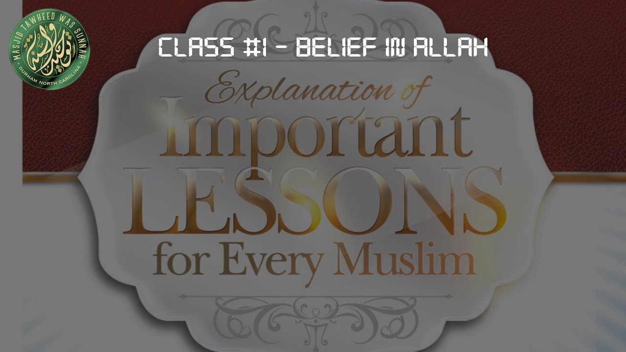 Class #1 - Important Lessons for Every Muslim by Rasheed Barbee