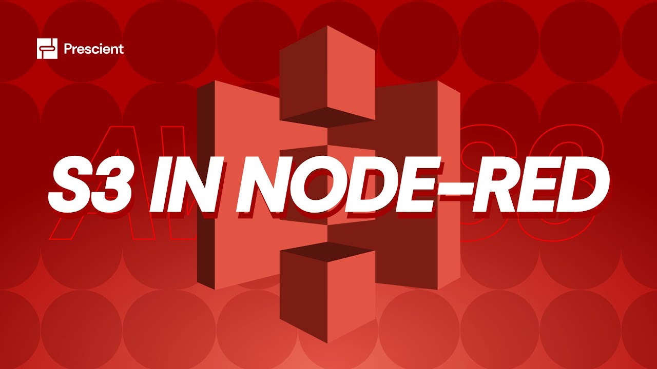 Prescient: How to Work AWS S3 Data in Node-RED | Node-RED