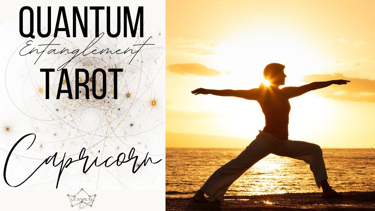 Capricorn - The Universe is gonna blow your freaking mind! - Entanglement Tarotscope