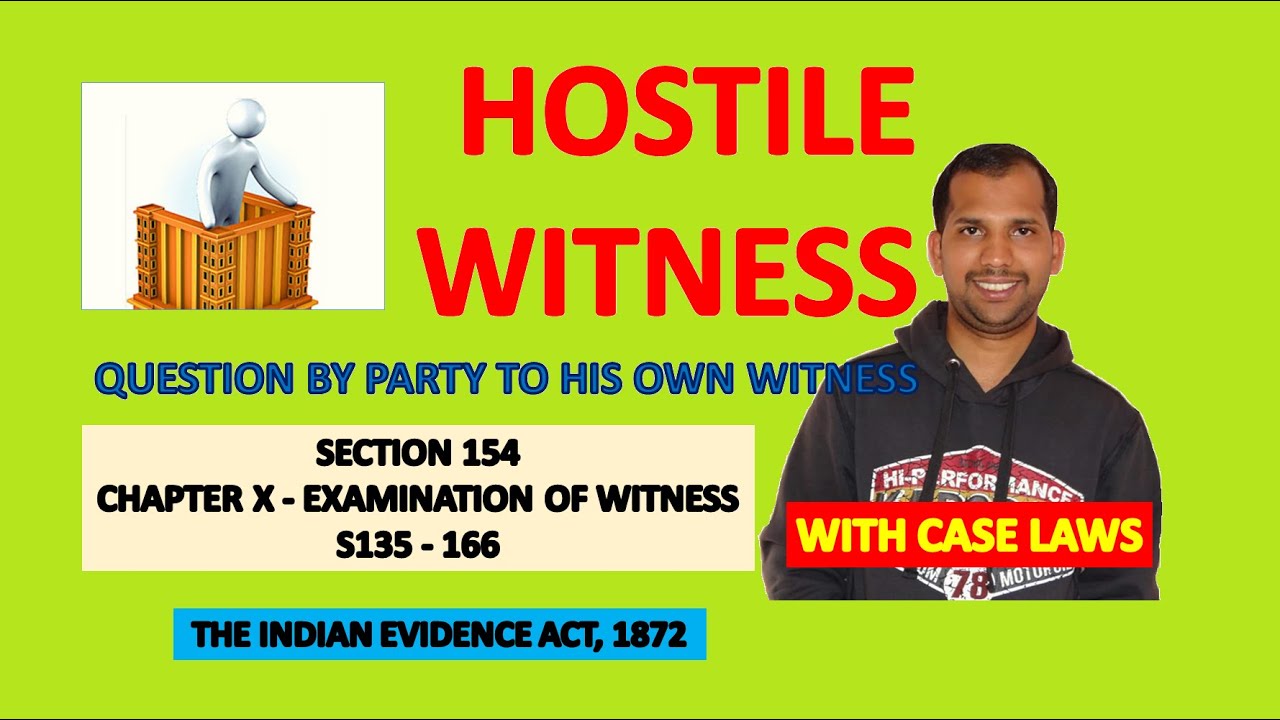Hostile Witness | Section 154 of Evidence Act | Question to own Witness | The Examination of Witness