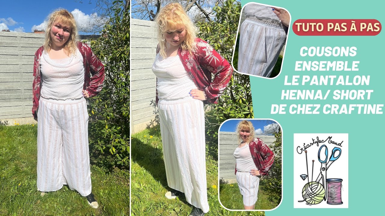 Tuto pas à pas - Cousons ensemble le pantalon Henna/ short Essaouira de chez Craftine
