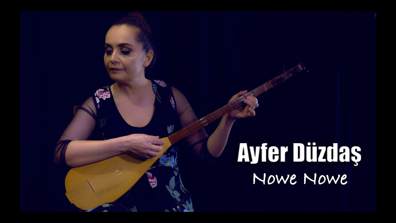 Ayfer Düzdaş - Nowe Nowe [HD]