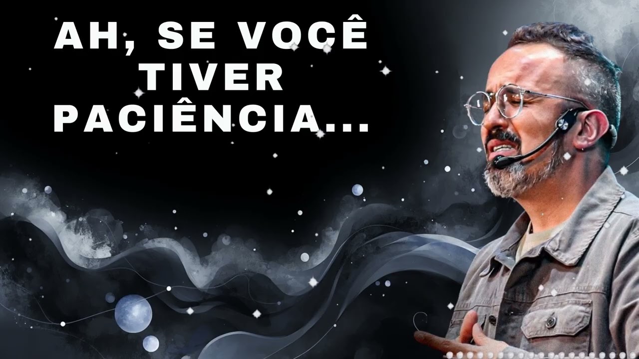 AH, SE VOCÊ TIVER PACIÊNCIA.. - Diego Menin