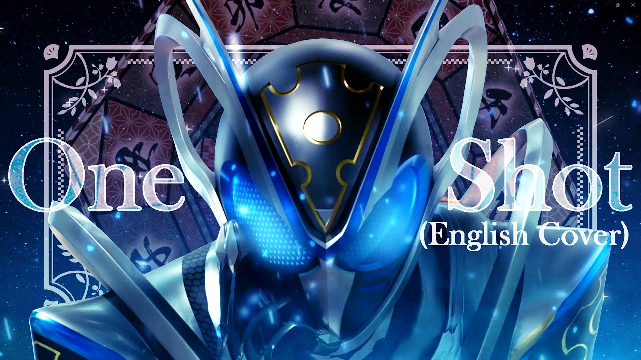 One Shot (OP) - Kamen Rider MY-TH (English Lyrics/Cover)