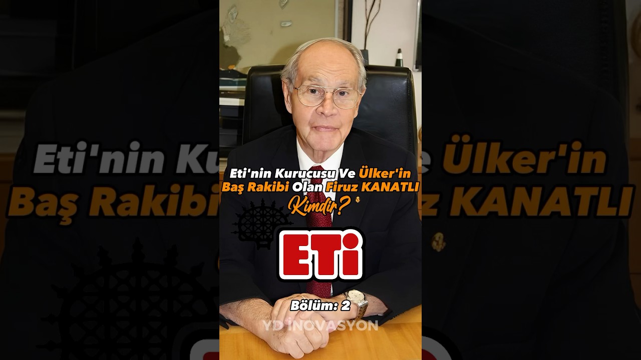 ETİ&rsquo;nin Kurucusu ve &Uuml;lker&rsquo;in Baş Rakibi Olan Firuz KANATLI Kimdir?🎙️    🎥B&ouml;l&uuml;m:2