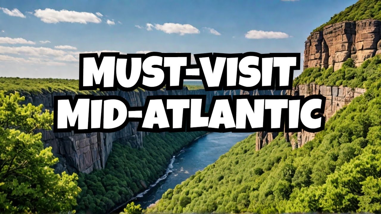 Wonders of the United States: Must-Visit Places in the Middle Atlantic!