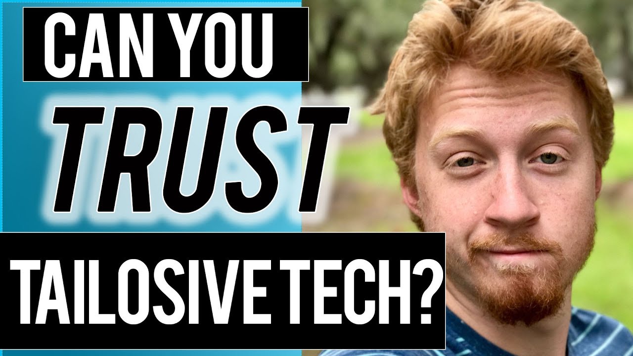 Can You Trust Tailosive Tech?