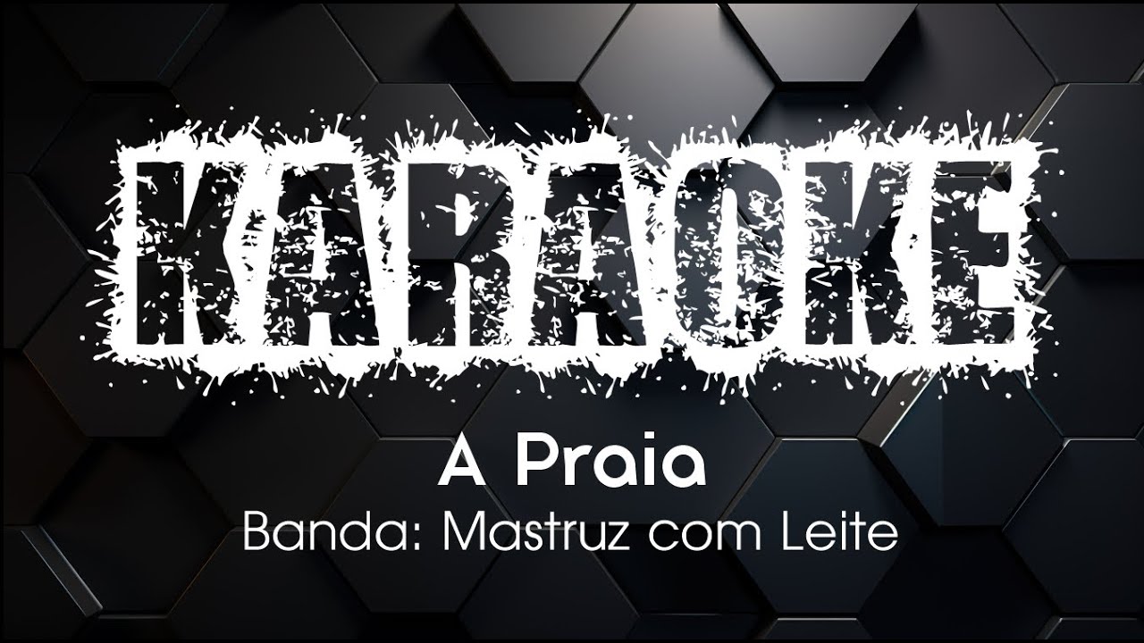 KARAOKE: A Praia (Mastruz com Leite)