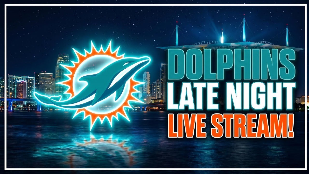 Miami Dolphins Late Night Live Stream!