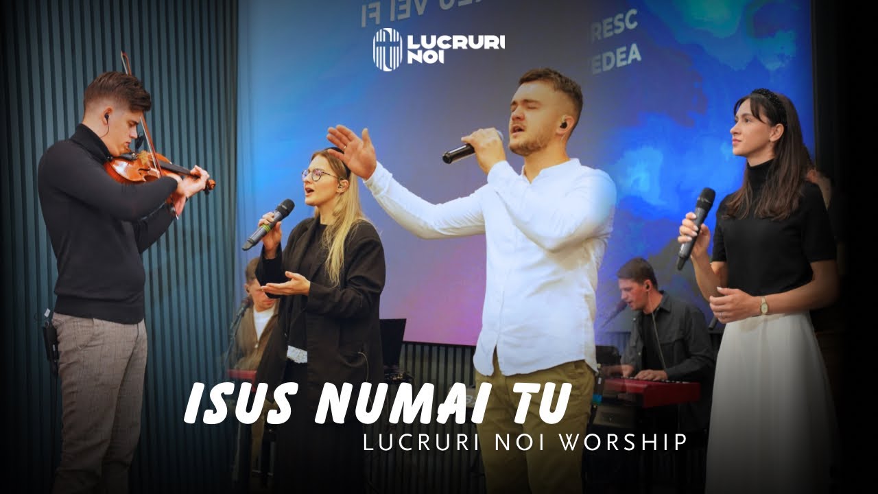 LN Worship - Isus numai Tu
