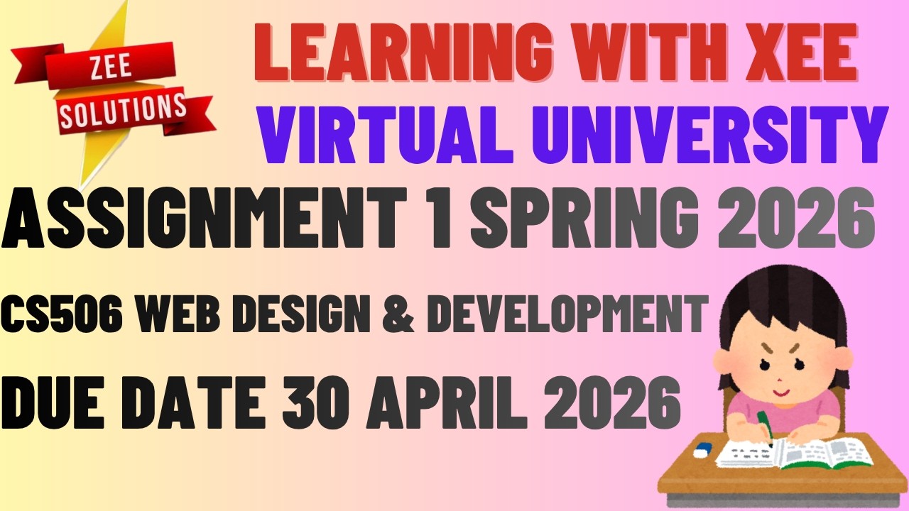 CS506 Web Design and Development Assignment 1 Spring 2026 Virtual University of Pakistan