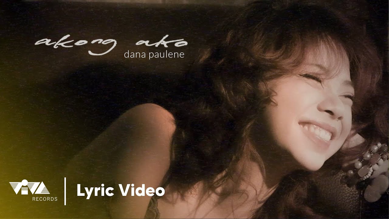 akong ako - dana paulene (Official Lyric Video)