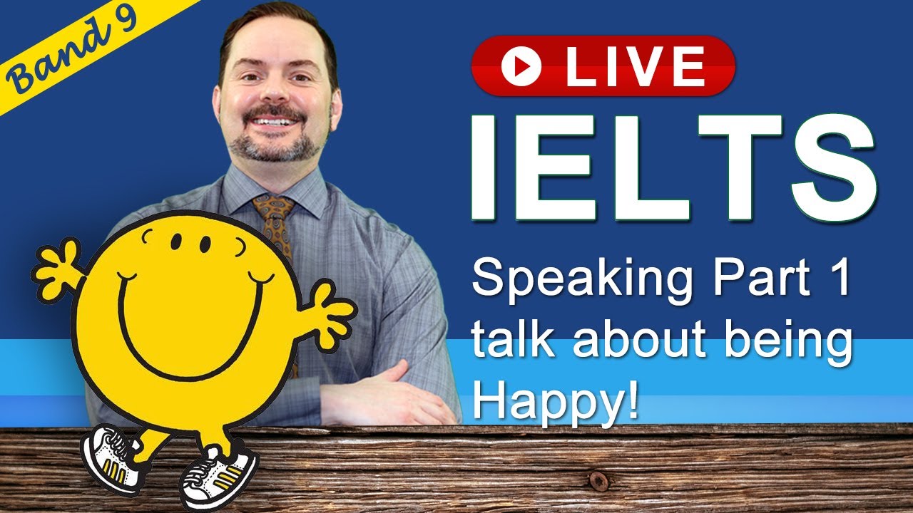 IELTS Live Class - Speaking Part 1 about Feeling Happy