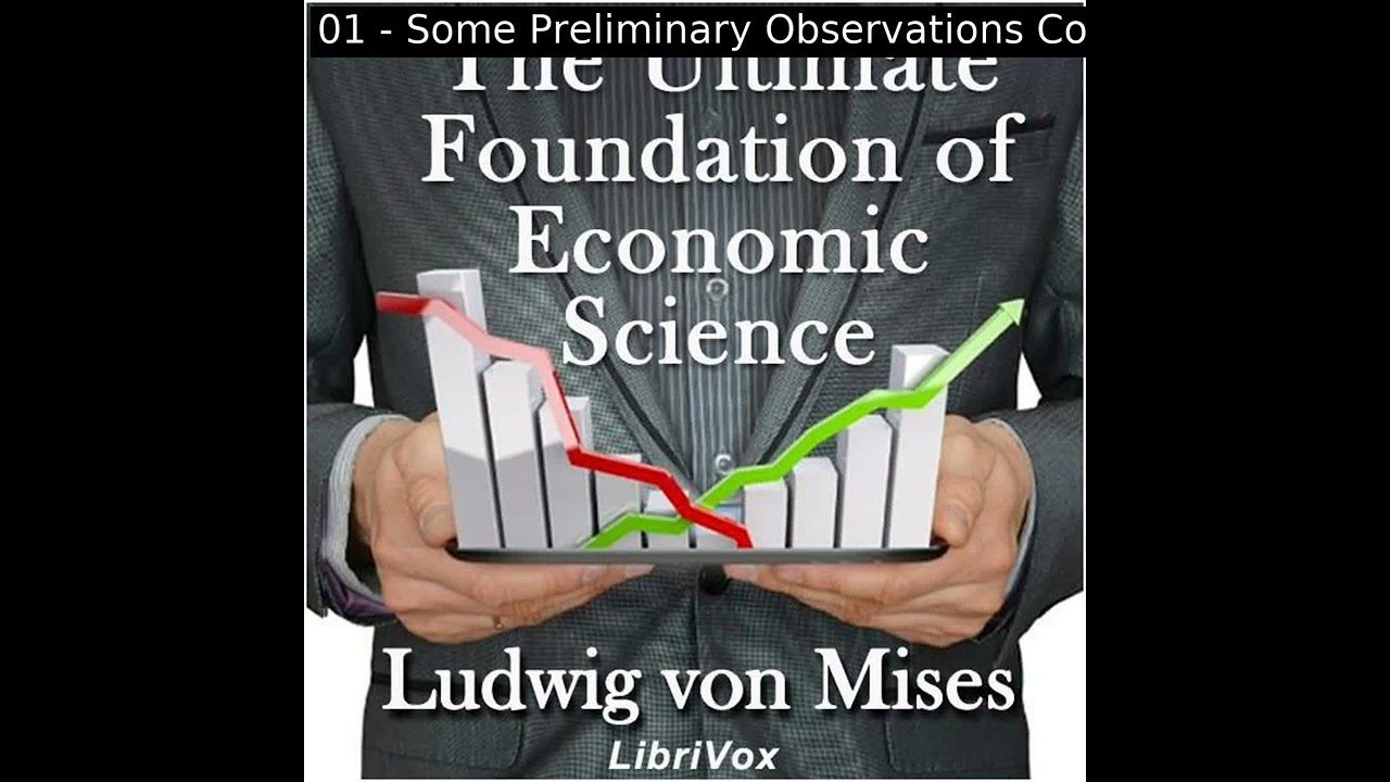 The Ultimate Foundation of Economic Science by Ludwig von Mises read by Various | Full Audio Book