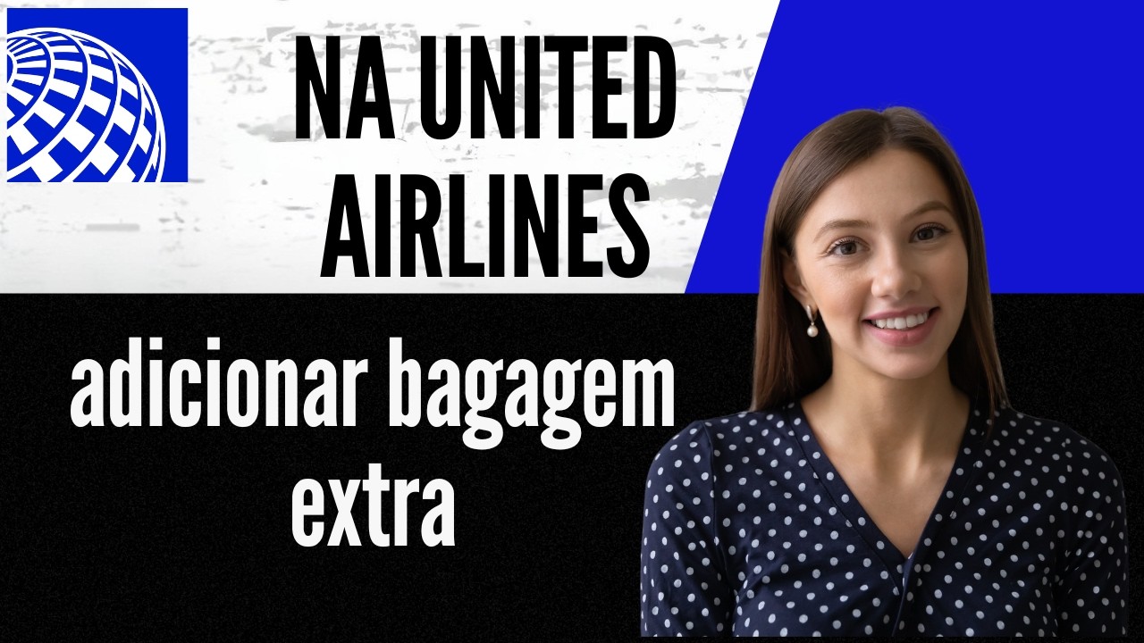 Como adicionar bagagem extra na United Airlines