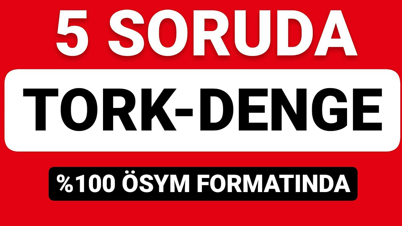 5 SORUDA TORK VE  DENGE  SORU ÇÖZÜMÜ | 2024 AYT FİZİK FULL TEKRAR |