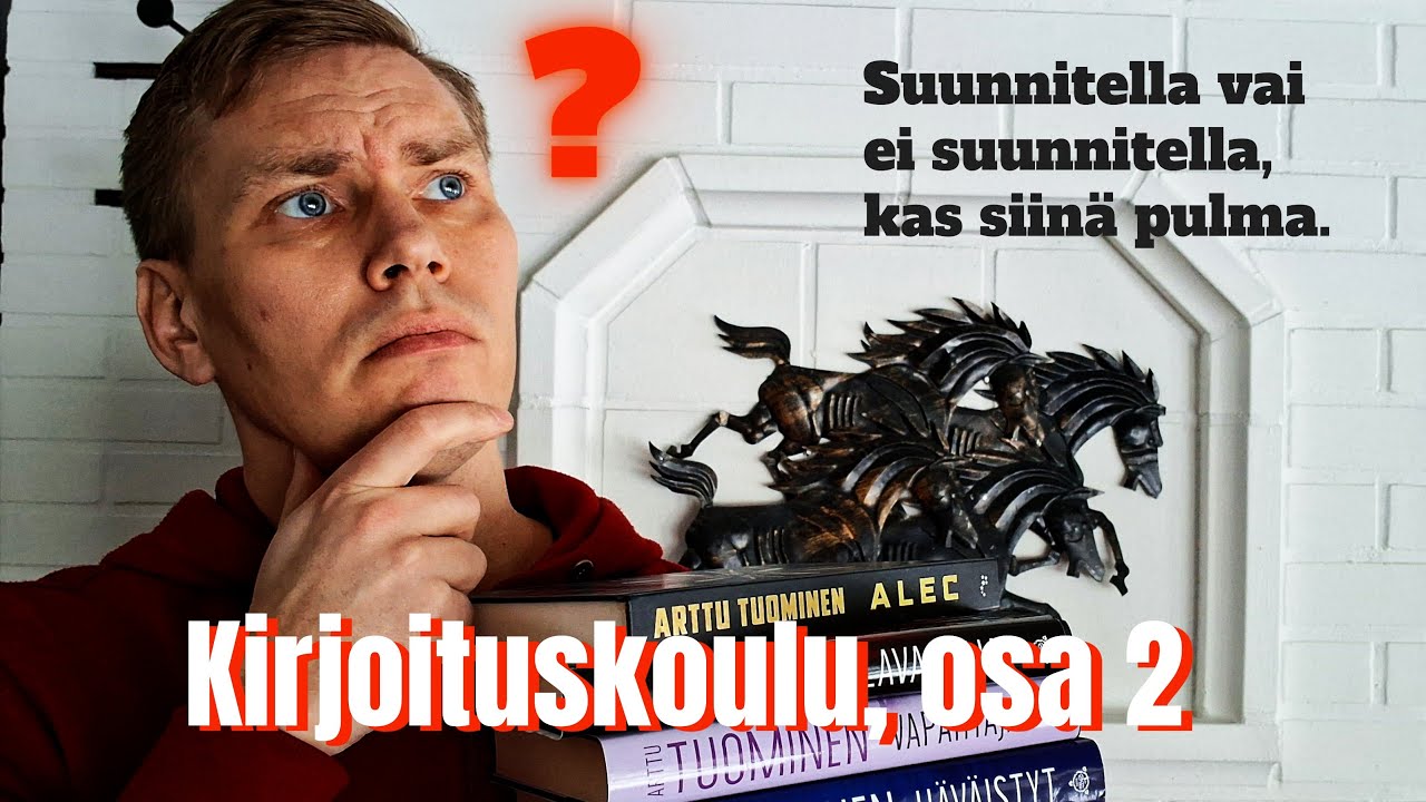 Kirjoituskoulu, osa 2: Kannattaako romaani suunnitella etukäteen?