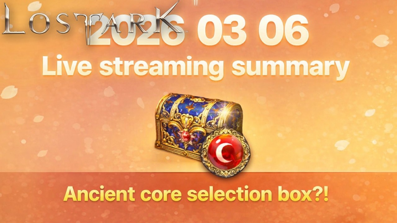 (KR)Lostark Summary of 2026 03 06 Live streaming in KR