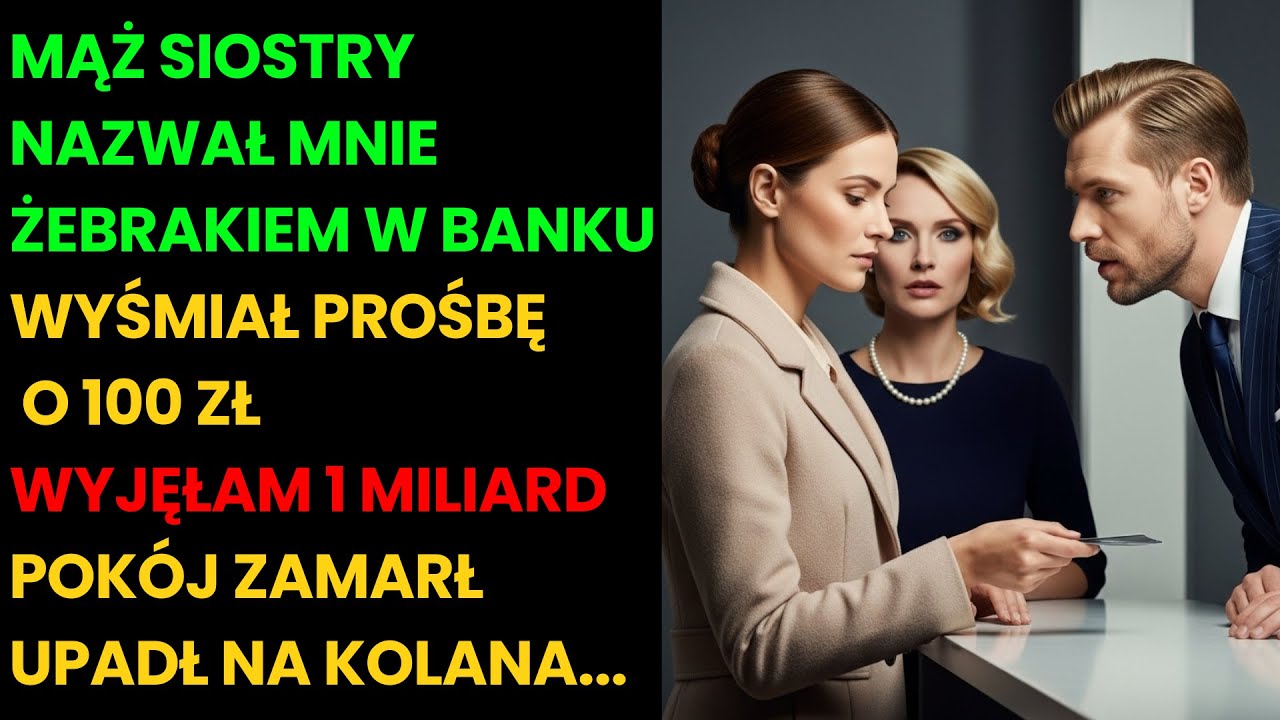 Mąż mojej siostry zaśmiał się: „Nie obsługujemy żebraków”. Potem wyciągnąłem miliard dolarów. I co?