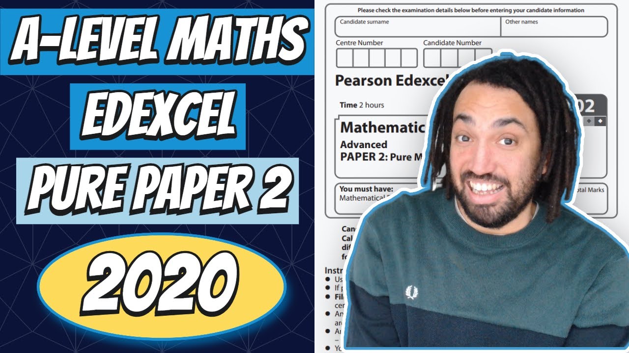 2020 Edexcel A Level Maths Pure Paper 2 Walkthrough