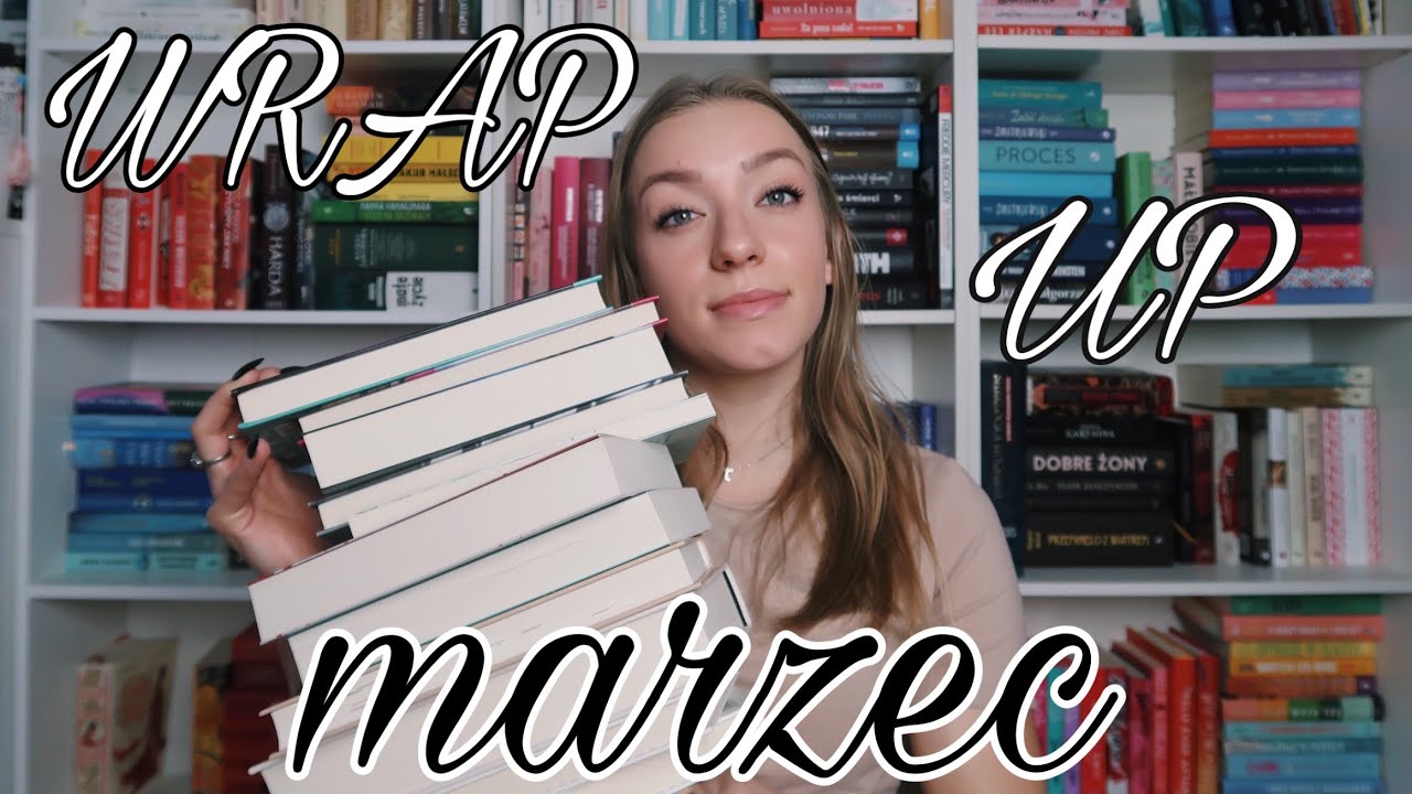 WRAP UP MARZEC, czyli czytelnicze podsumowanie MARCA! 📚⭐️
