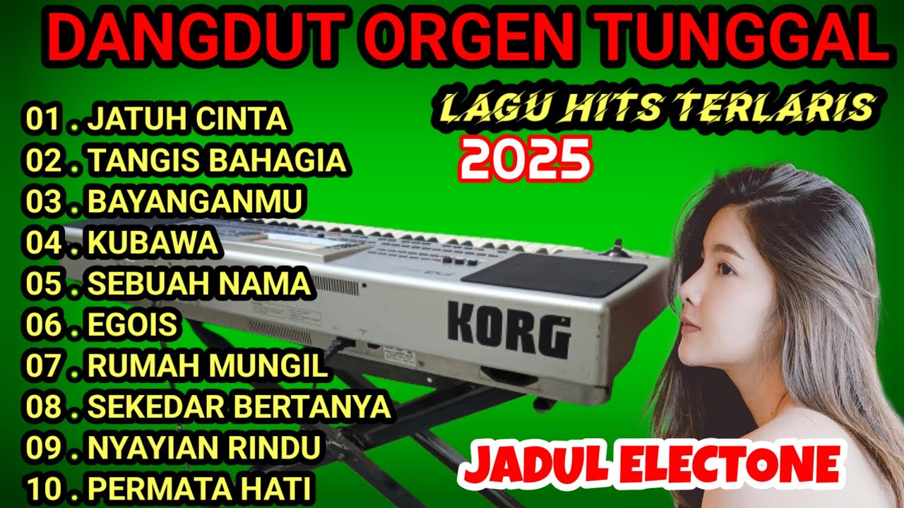 DANGDUT ORGEN TUNGGAL TERBARU 2025 KOLEKSI LAGU HITS TERLARIS SEPANJANG MASA COVER MANUAL TAK TUNG