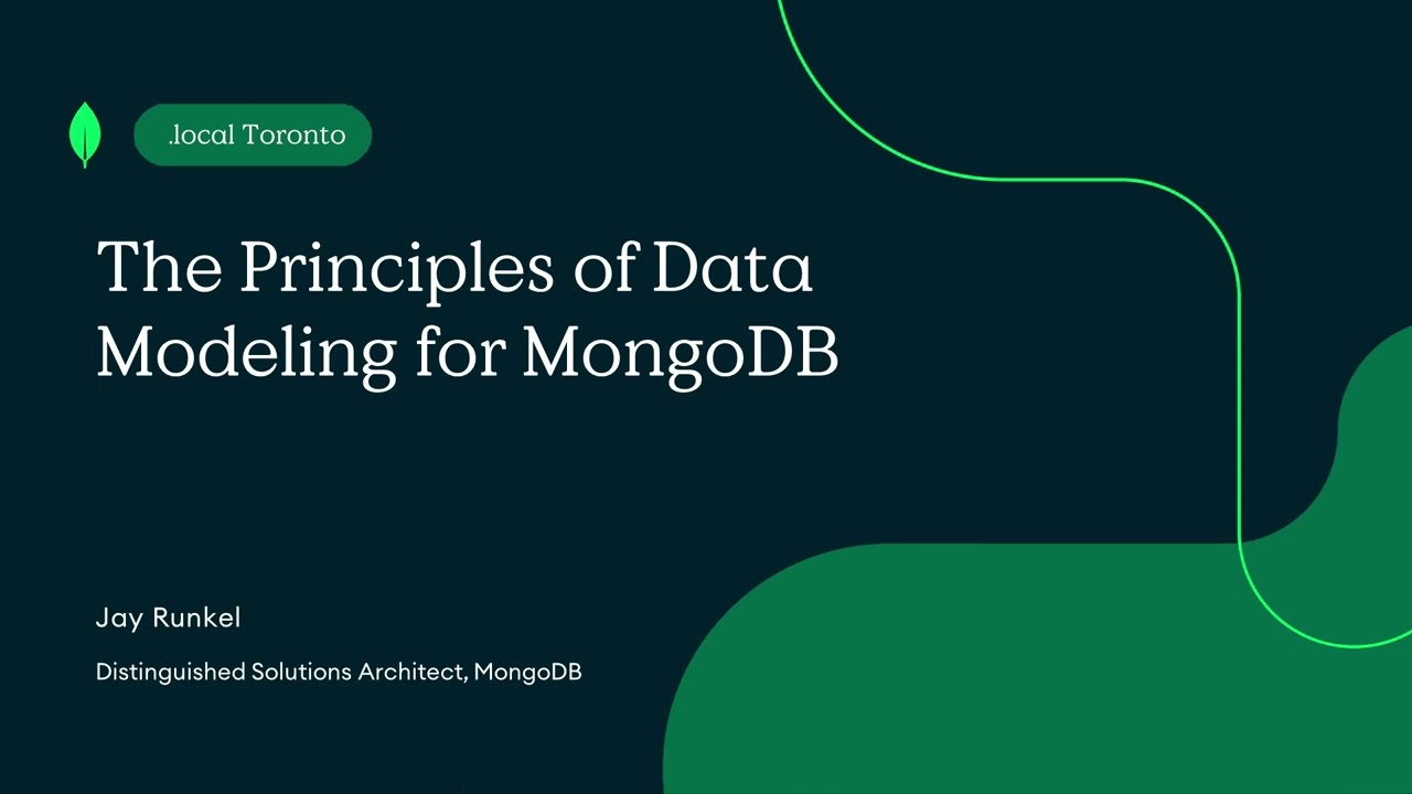 The Principles of Data Modeling for MongoDB
