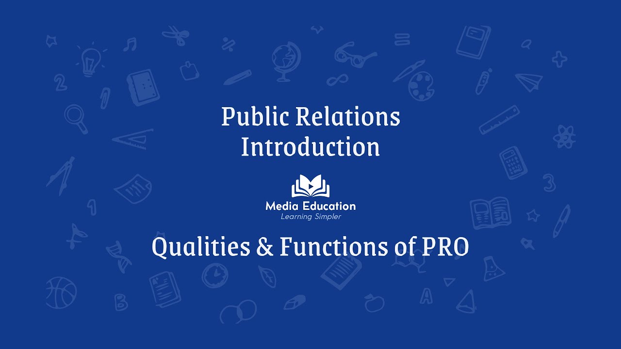 Public Relations - 1.4 - Qualities and Functions of a PRO