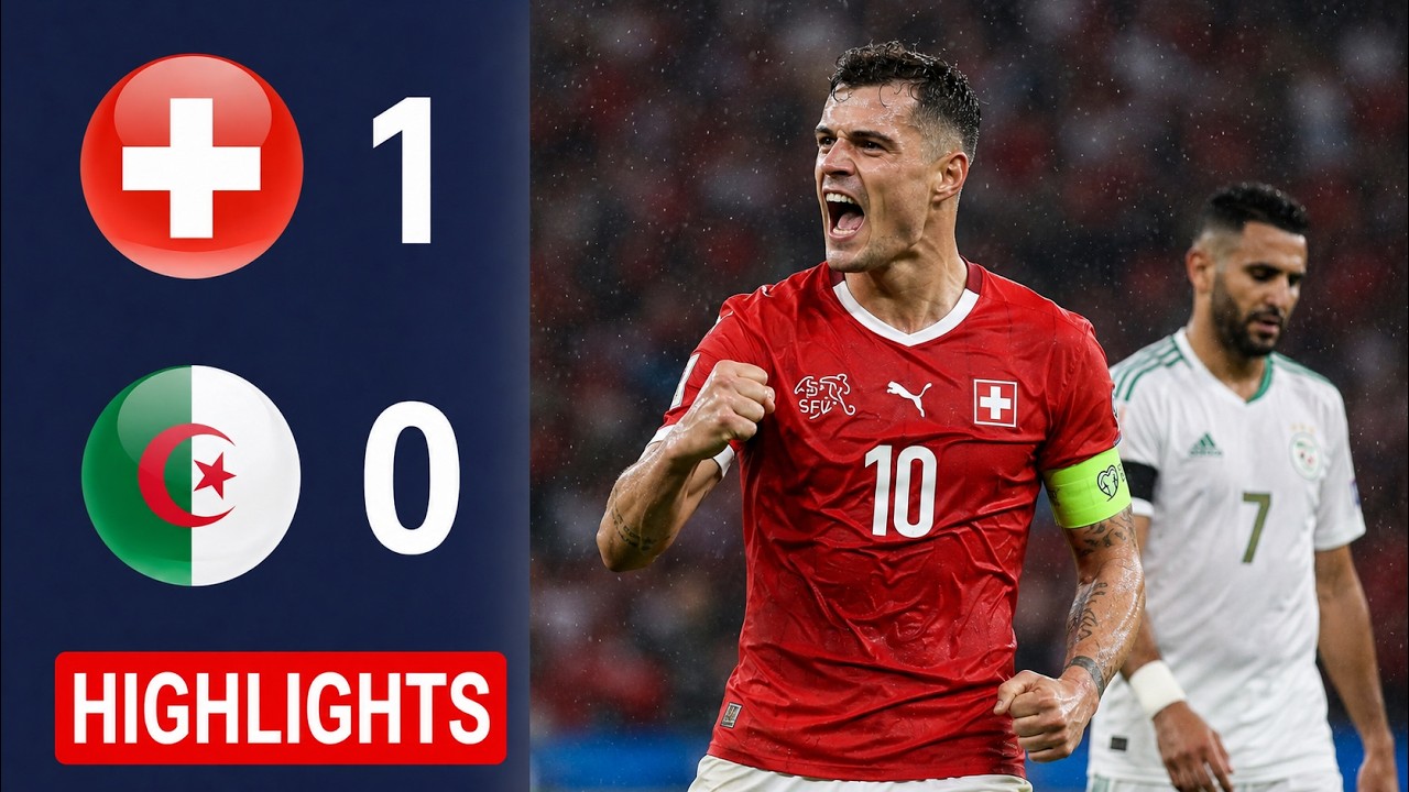 Switzerland 1-0 Algerie | Highlights and All Goals