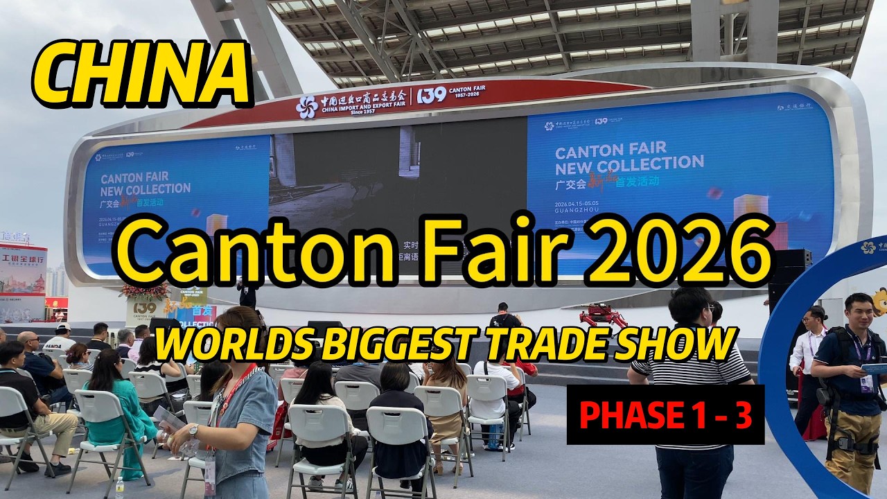 Canton Fair Tour 2026 | Guangzhou China (Phase 1, 2, 3)