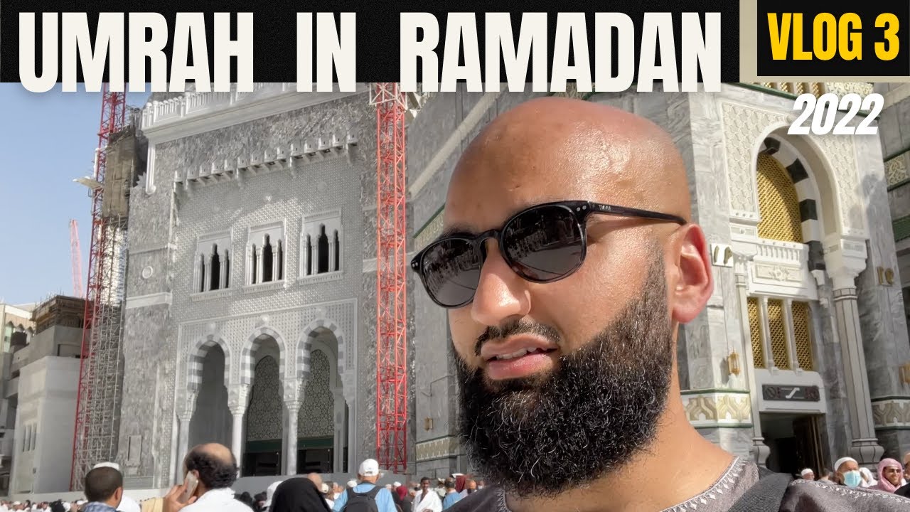 VLOG 3 🕋  Umrah in Ramadan 2022 🇸🇦