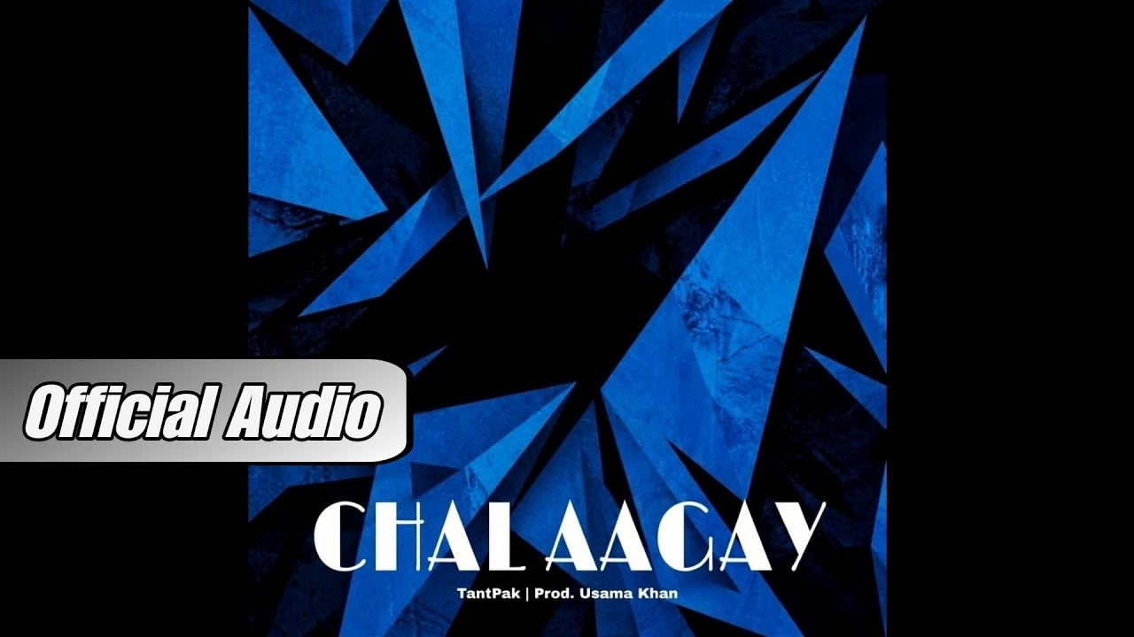 CHAL AAGAY - TantPak | Prod. @UsamaKhan (Official Audio) | Urdu Rap 