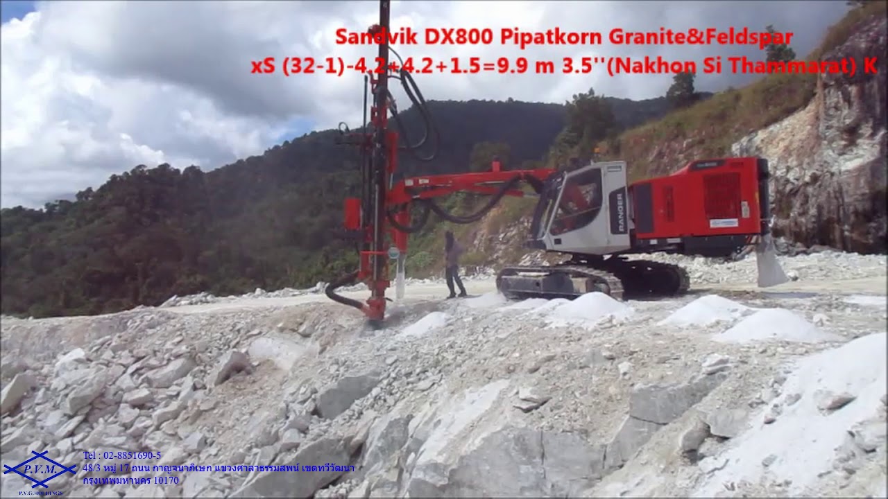 9 Sandvik DX800 Pipatkorn Granite&Feldspar xS 32 1 4 2+4 2+1 5=9 9 m 3 5''Nakhon Si Thammarat K