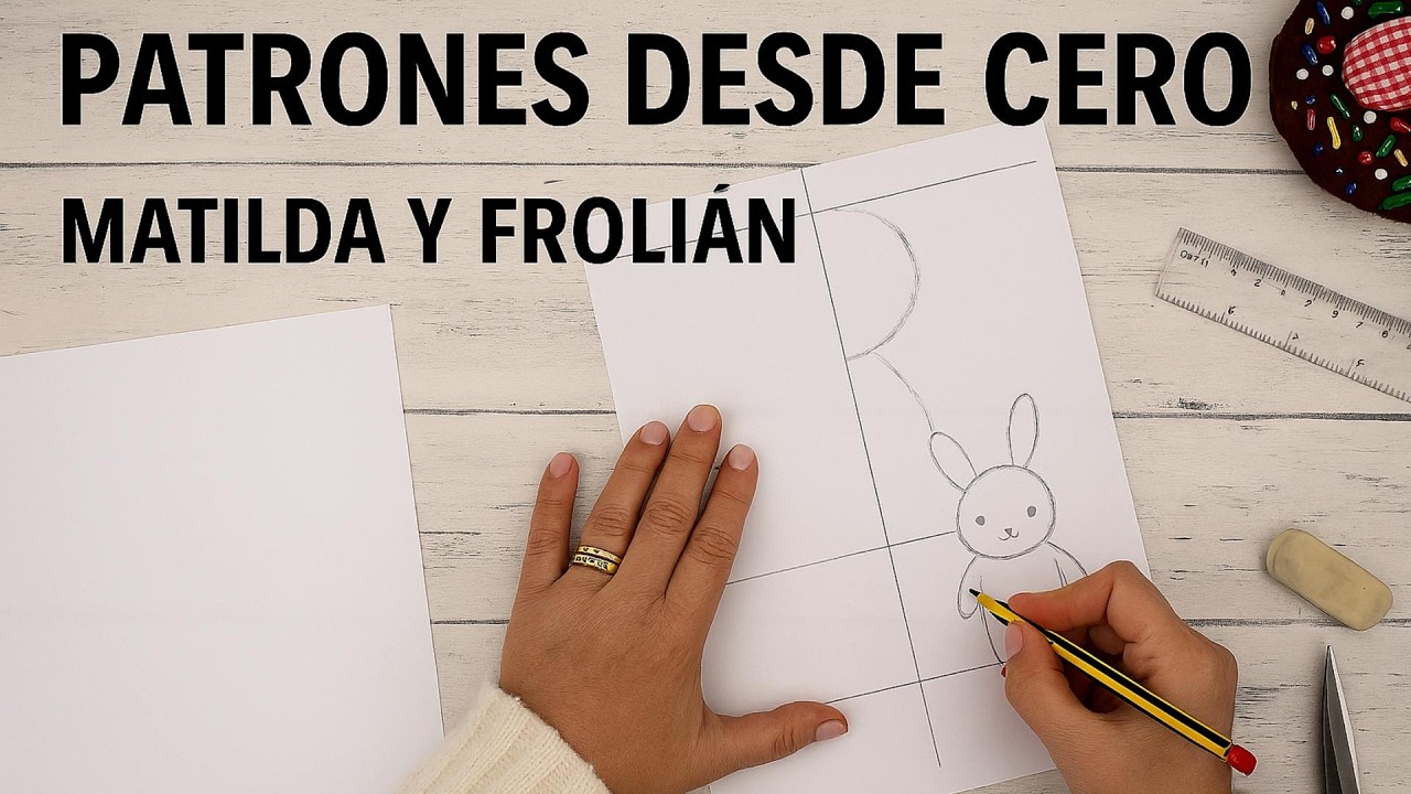 Cómo Hacer los Patrones de Conejitos de Fieltro Matilda y Frolián Desde Cero