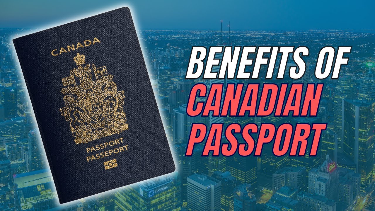 Canadian Passport Benefits