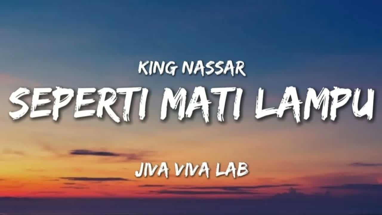 Seperti Mati Lampu - KING NASSAR (lirik) Jiva Viva Lab (Cover) Rock