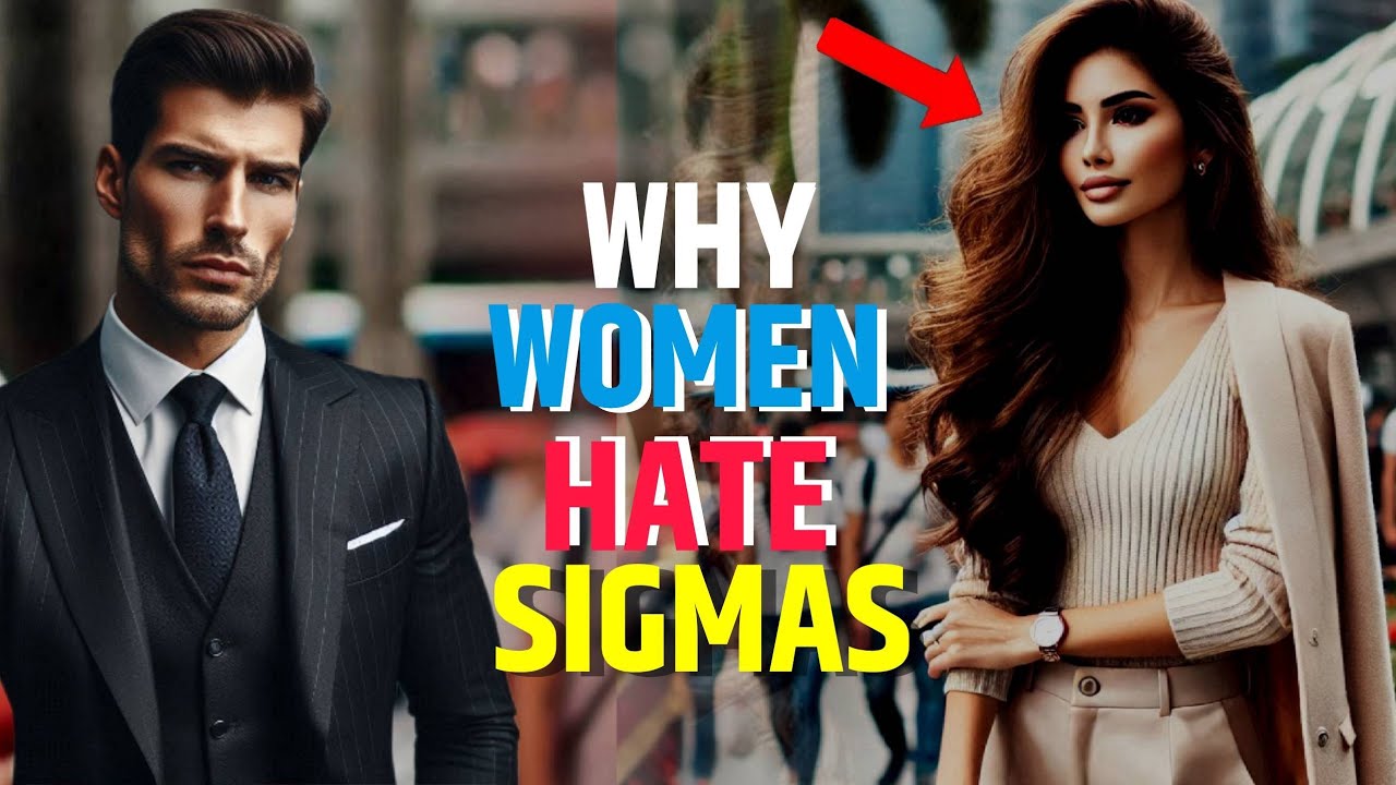Here Are 10 Reasons Why 97% Of Modern Women HATE Sigma Males | Stoicism | @thepsychignition