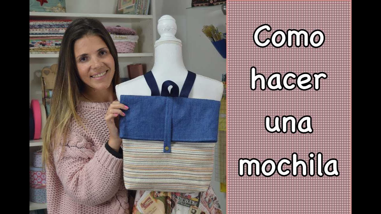 - TUTORIAL- COMO HACER UNA MOCHILA  ( patrones gratis)