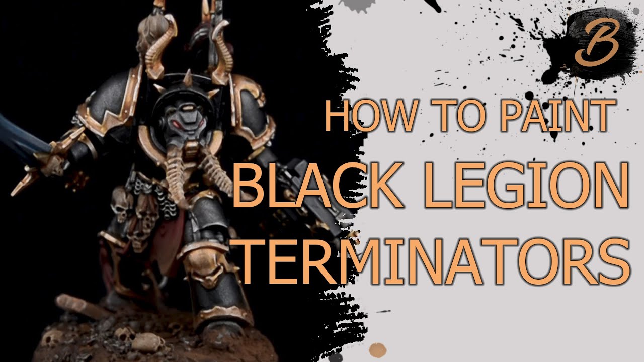 HOW TO PAINT BLACK LEGION TERMINATORS