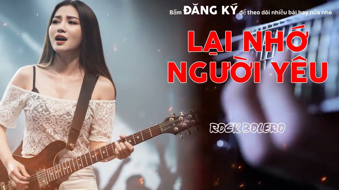 Lại Nhớ Người Yêu (Metal Rock Version) - Bolero Rock Cực Cháy | Metal Rock Bolero