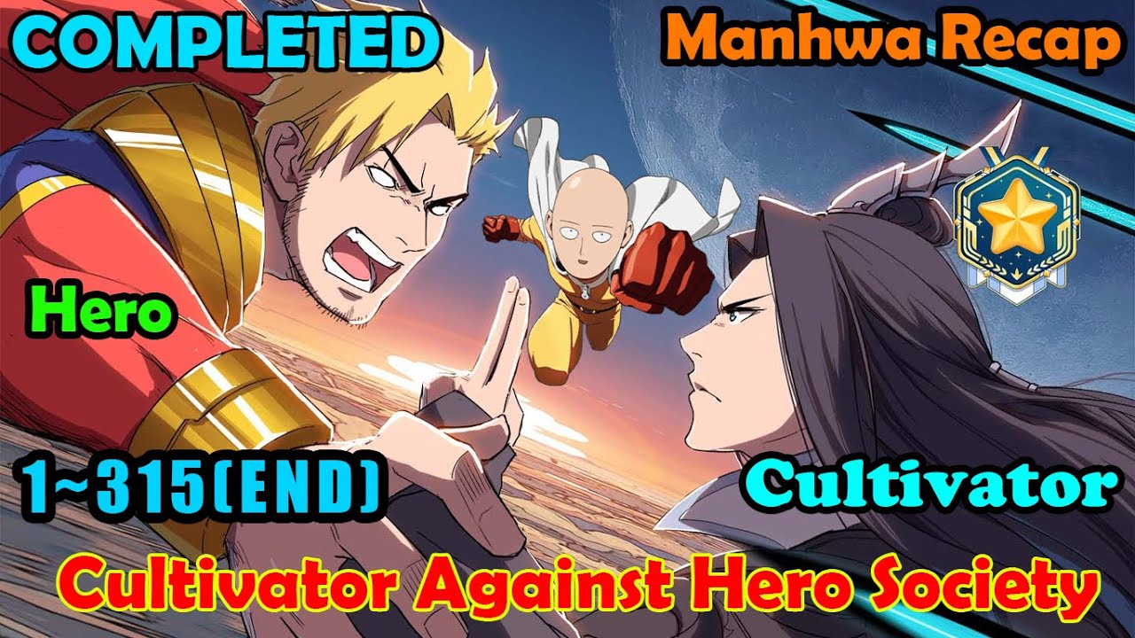 COMPLETED | Cultivator Against Hero Society 1-315 (Full End) | Manhwa Recap | Manhwa hot