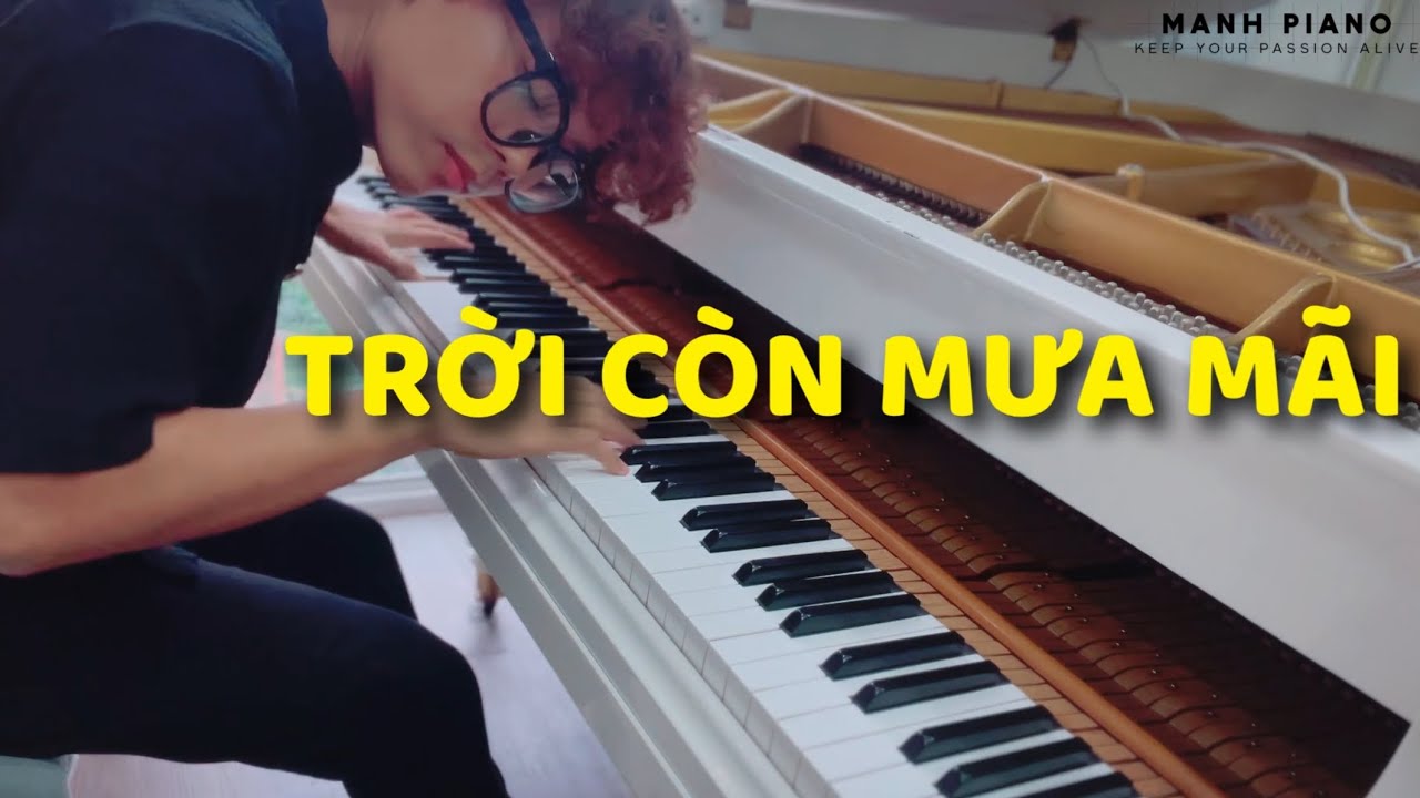 🎹 Trời còn mưa mãi (Ribaibaru - Itsuwa Mayumi) || Mạnh Piano