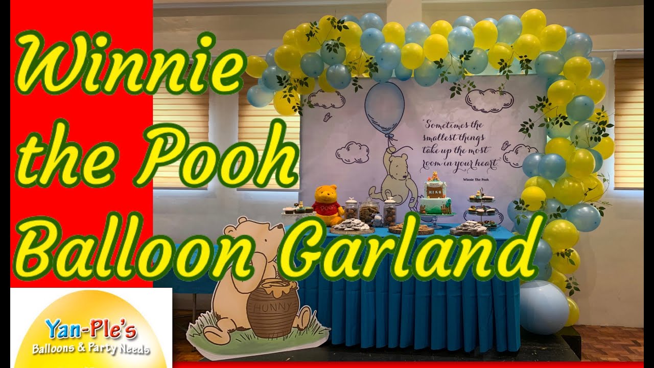 Winnie The Pooh Balloon Garland | How to Make Balloon Garland  | Sanctuario de San Antonio (Forbes)