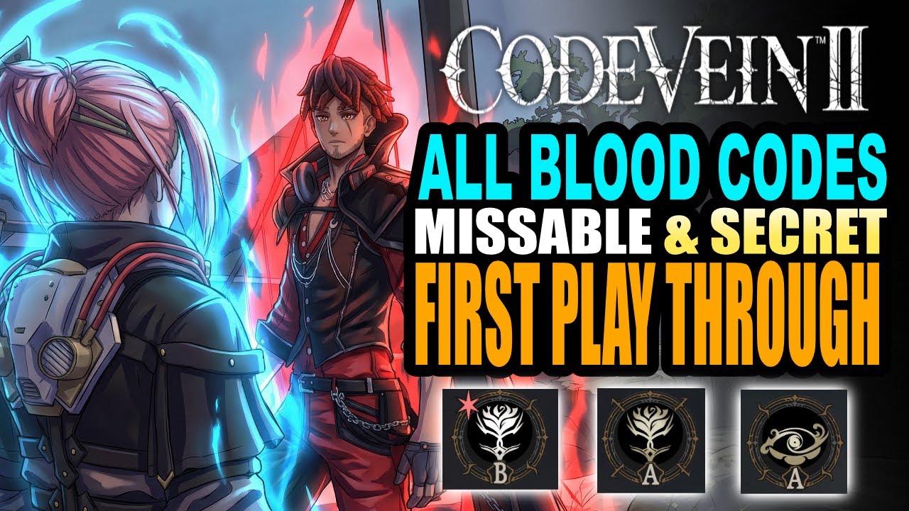 Все коды крови, которые можно пропустить при первом прохождении Code Vein 2: места выбора и руков...