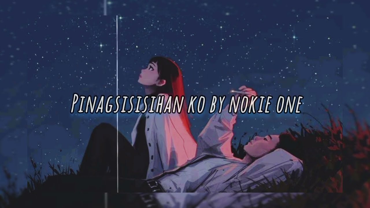 Pinagsisisihan ko - By Nokie One 