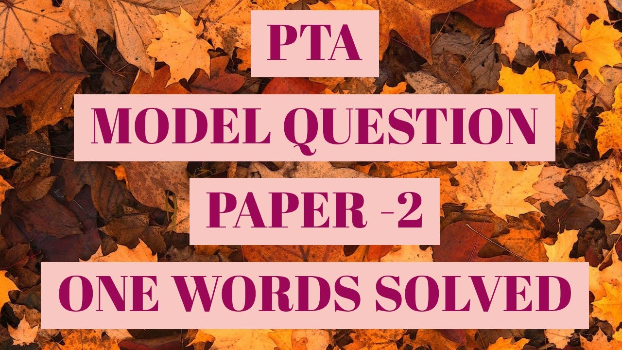 PTA/MODEL QUESTION PAPER -2/MCQ'S SOLVED