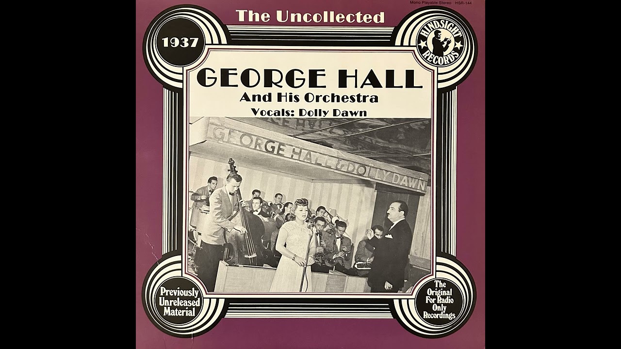 The Uncollected - GEORGE HALL And His Orchestra - (FULL ALBUM 1937)