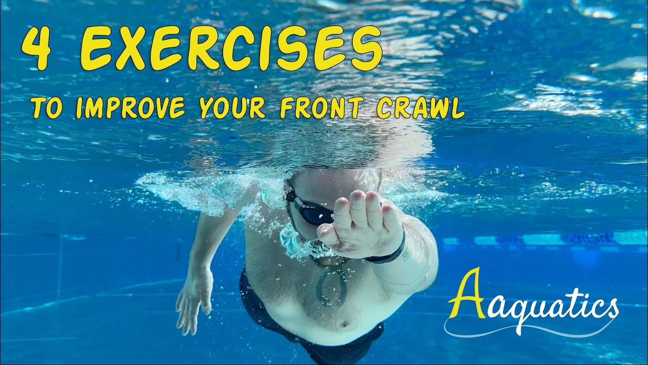 4 Exercises to improve your front crawl swimming technique | Beginners & Advanced | Aaquatics