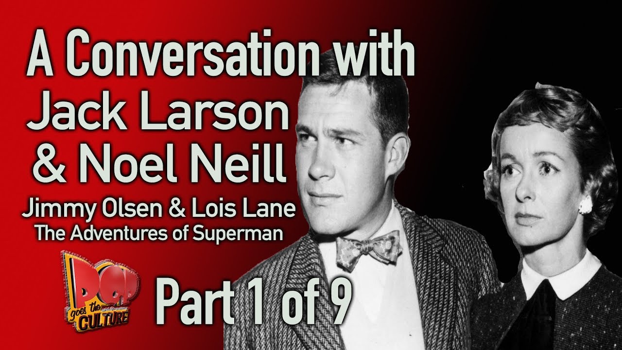 Jack Larson (Jimmy) and Noel Neill (Lois)talk behind the scenes Superman Part 1 of 9