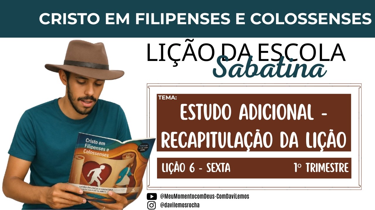 Lição da Escola Sabatina | ESTUDO ADICIONAL - RECAPITULAÇÃO DA LIÇÃO | Sexta 06 Fev